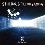 Stilling, Still Dreaming